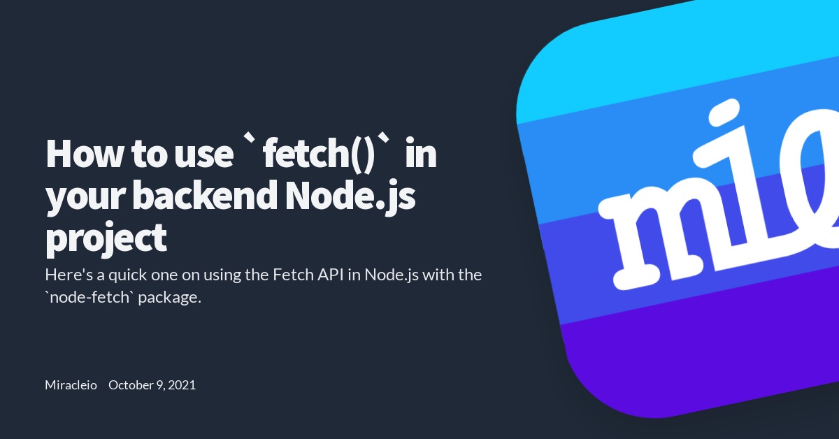 How to use `fetch()` in your backend Node.js project